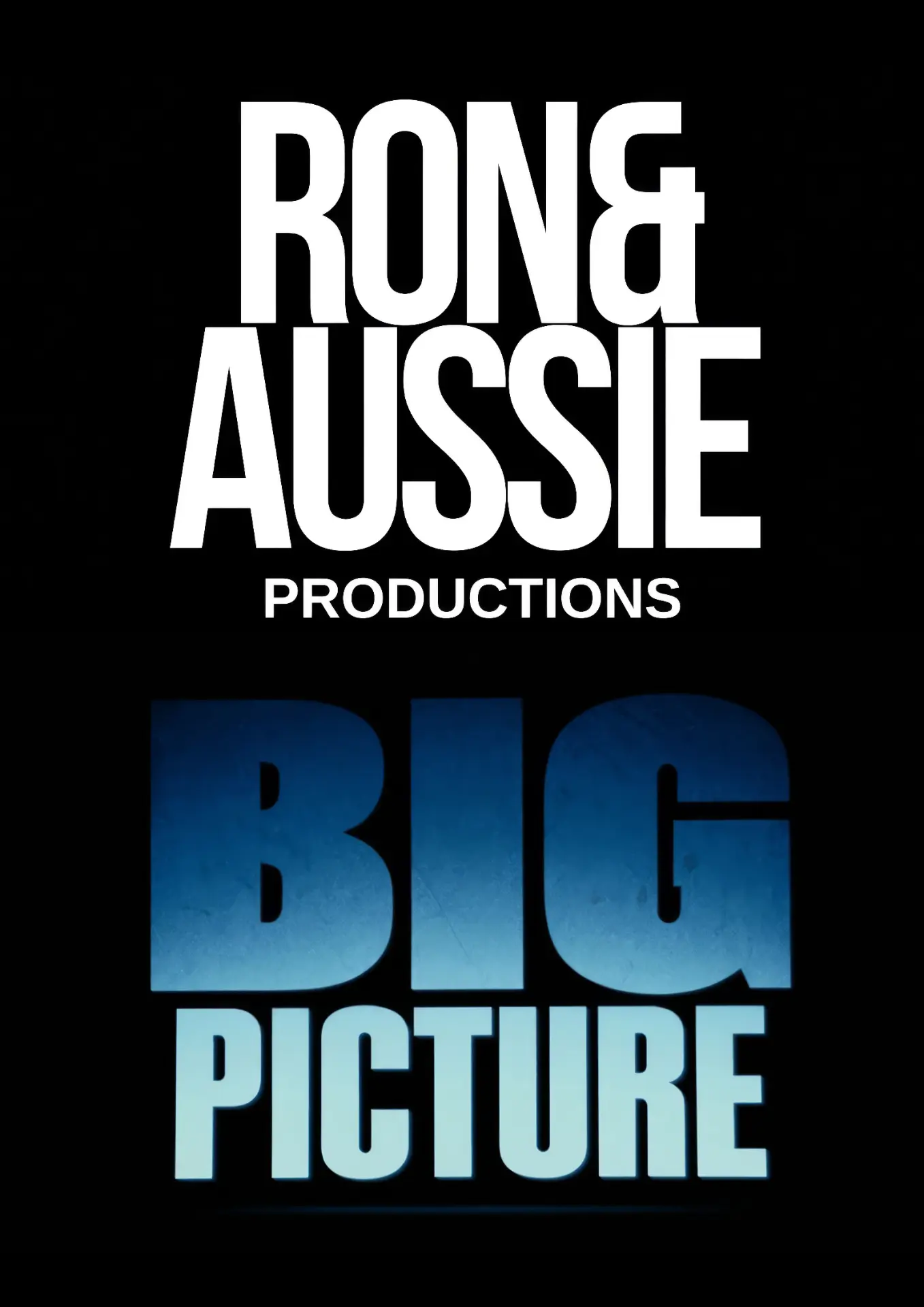 Ron & Aussie Productions and BIG PICTURE logo lockup